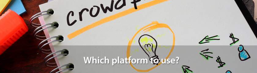 How to Choose the right Crowdfunding Platform
